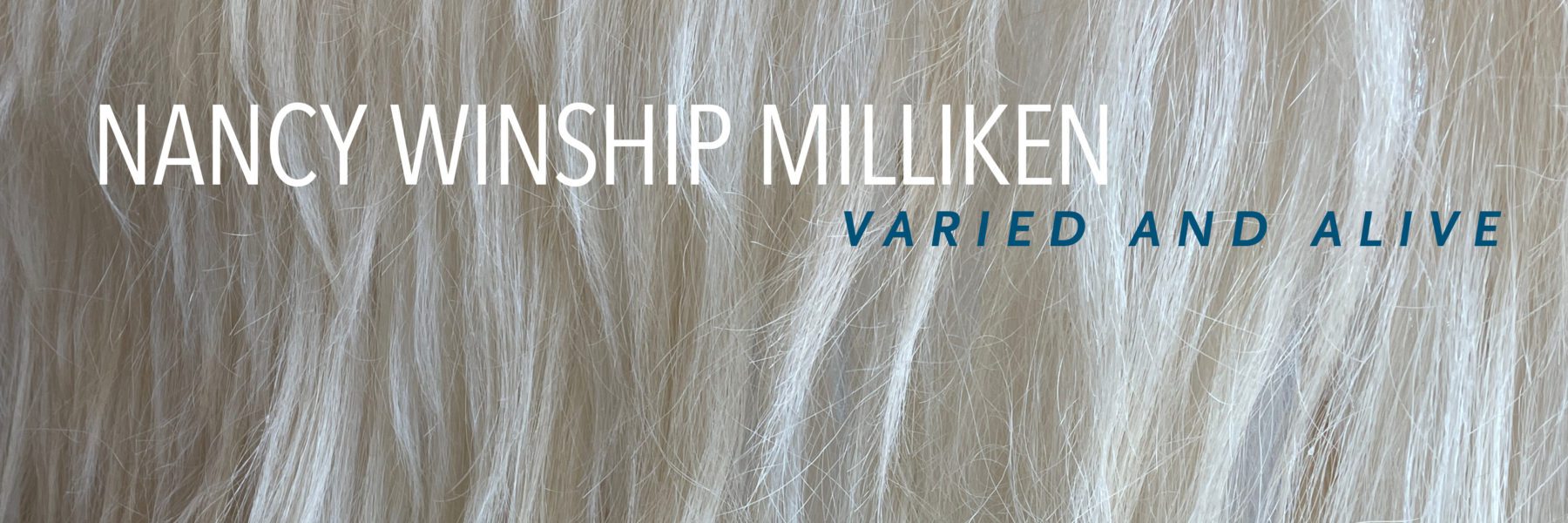 <em>Nancy Winship Milliken: Varied and Alive</em>