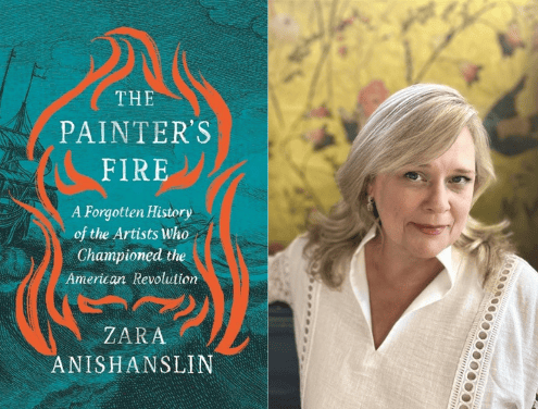 Zara Anishanslin’s The Painter’s Fire: A Forgotten History of the Artists Who Championed the American Revolution